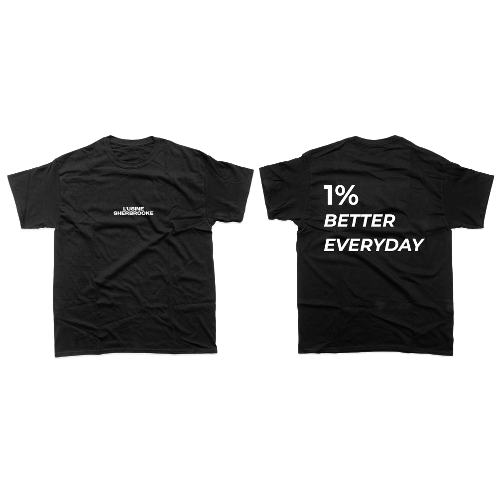 T-Shirt - 1% better everyday - L'Usine Sherbrooke